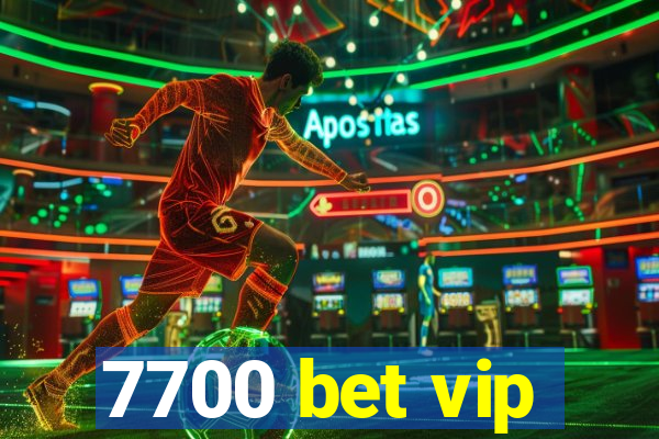 7700 bet vip